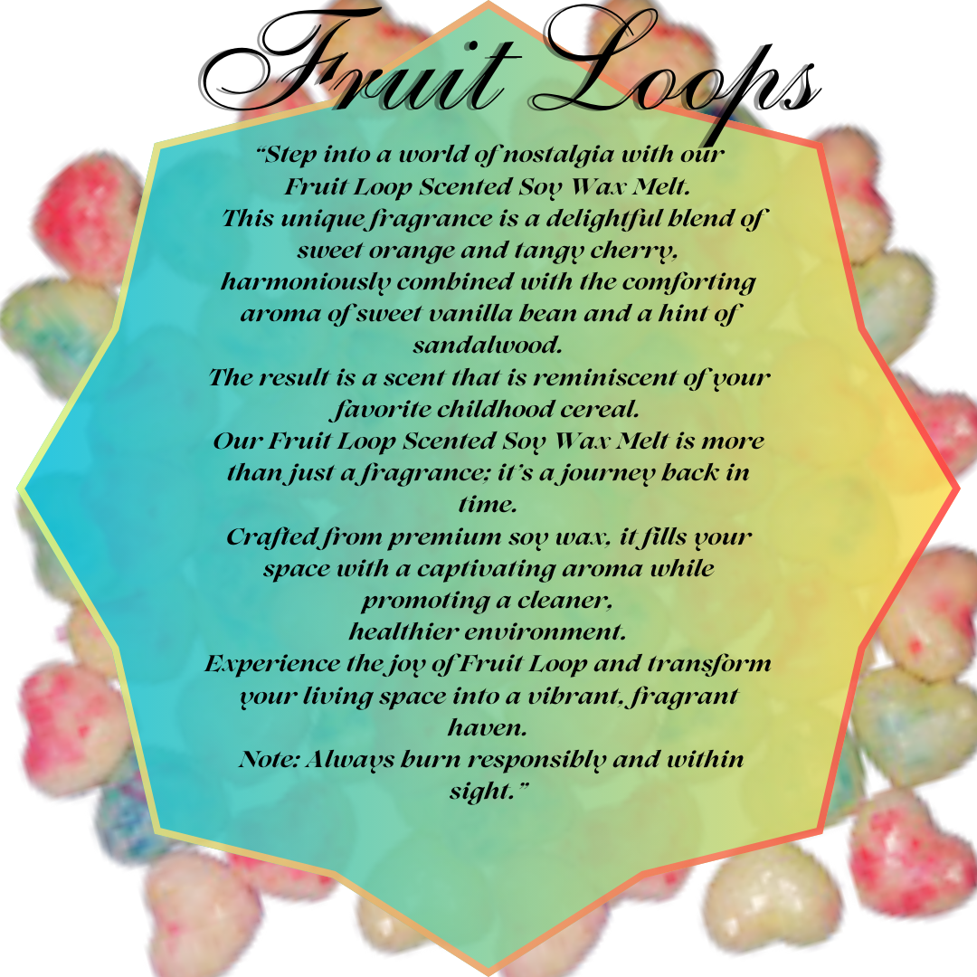 Cereal Fruit Loop |  Soy Wax Melts | Scented Home Accents | AROMA THERAPY